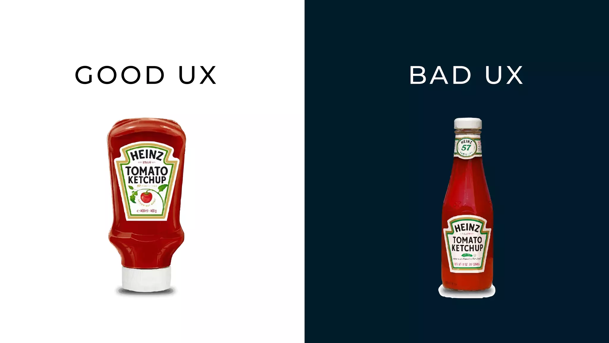 GOOD UX BAD UX
 
