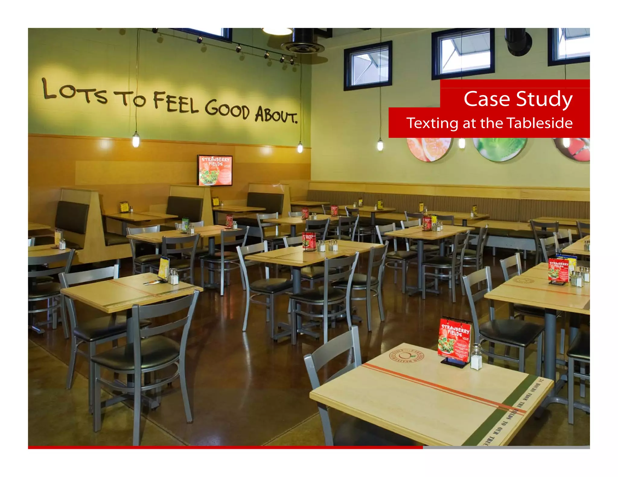 Getting Mobile Right



                               Case Study
                       Texting at the Tableside
 