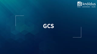 GCS
 