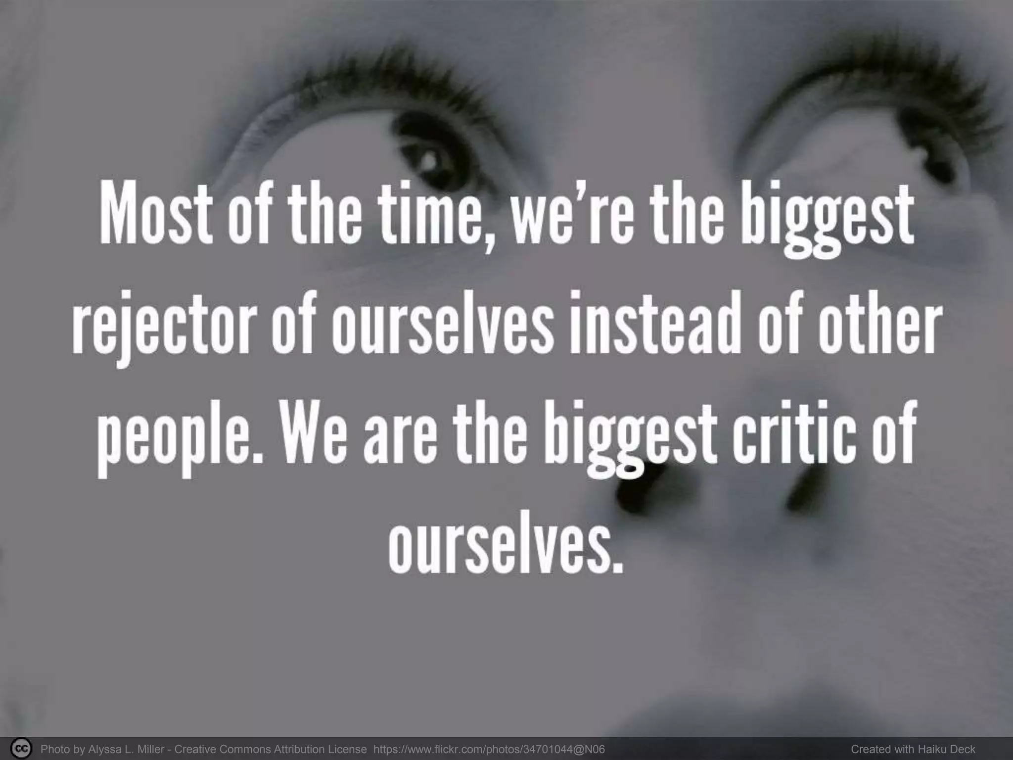 Photo by Alyssa L. Miller - Creative Commons Attribution License https://www.flickr.com/photos/34701044@N06 Created with Haiku Deck
 