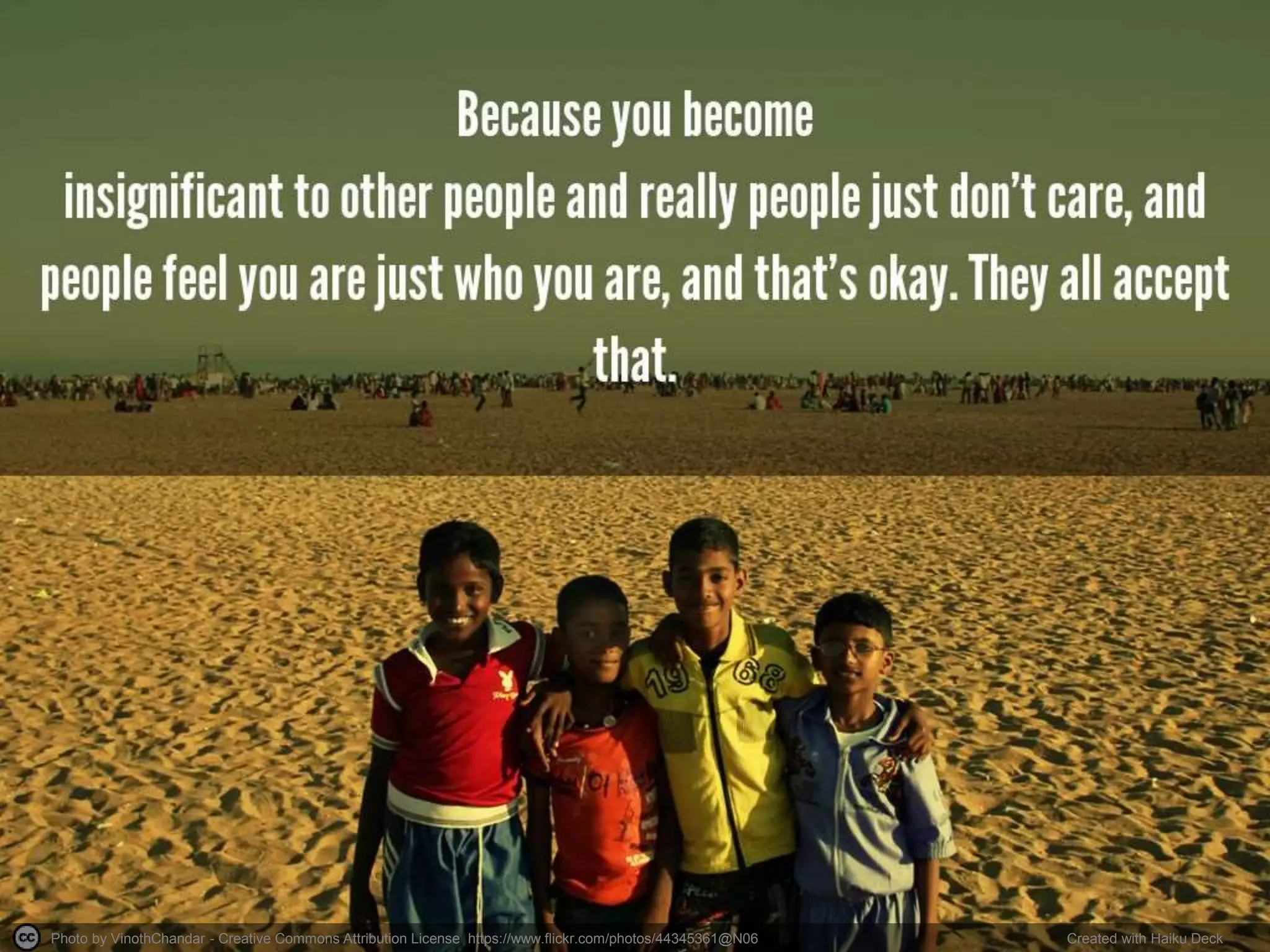 Photo by VinothChandar - Creative Commons Attribution License https://www.flickr.com/photos/44345361@N06 Created with Haiku Deck
 