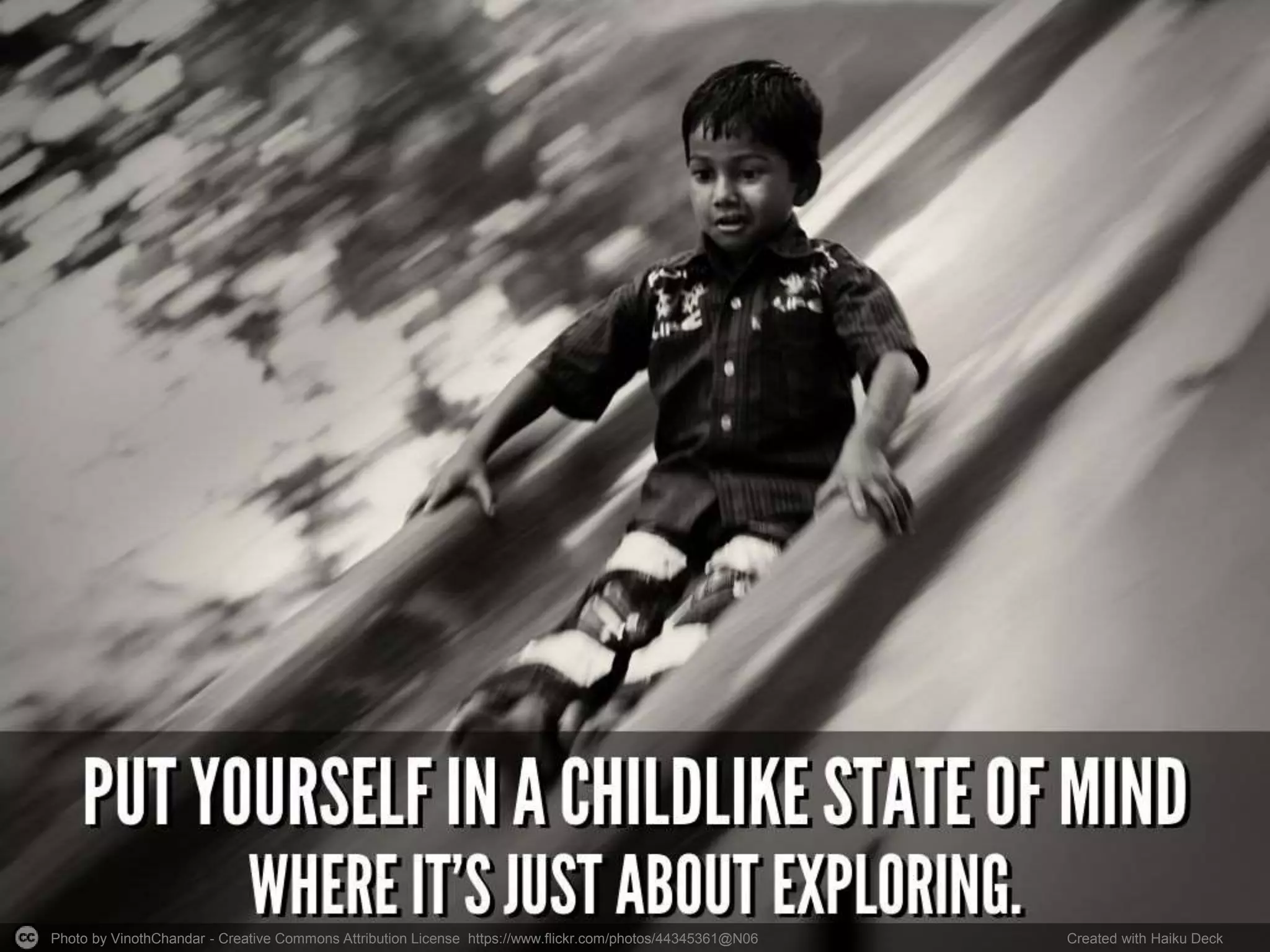 Photo by VinothChandar - Creative Commons Attribution License https://www.flickr.com/photos/44345361@N06 Created with Haiku Deck
 