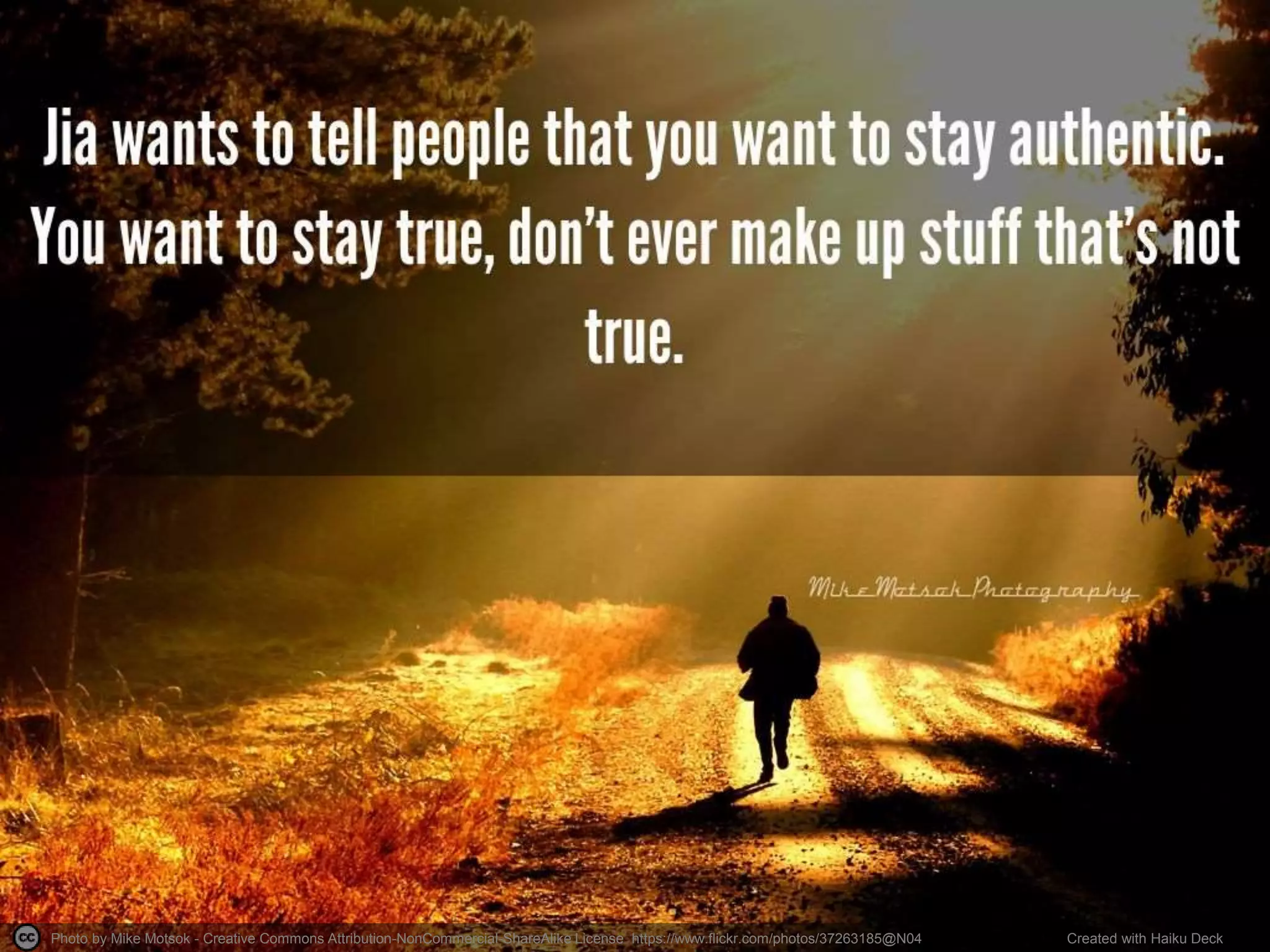 Photo by Mike Motsok - Creative Commons Attribution-NonCommercial-ShareAlike License https://www.flickr.com/photos/37263185@N04 Created with Haiku Deck
 