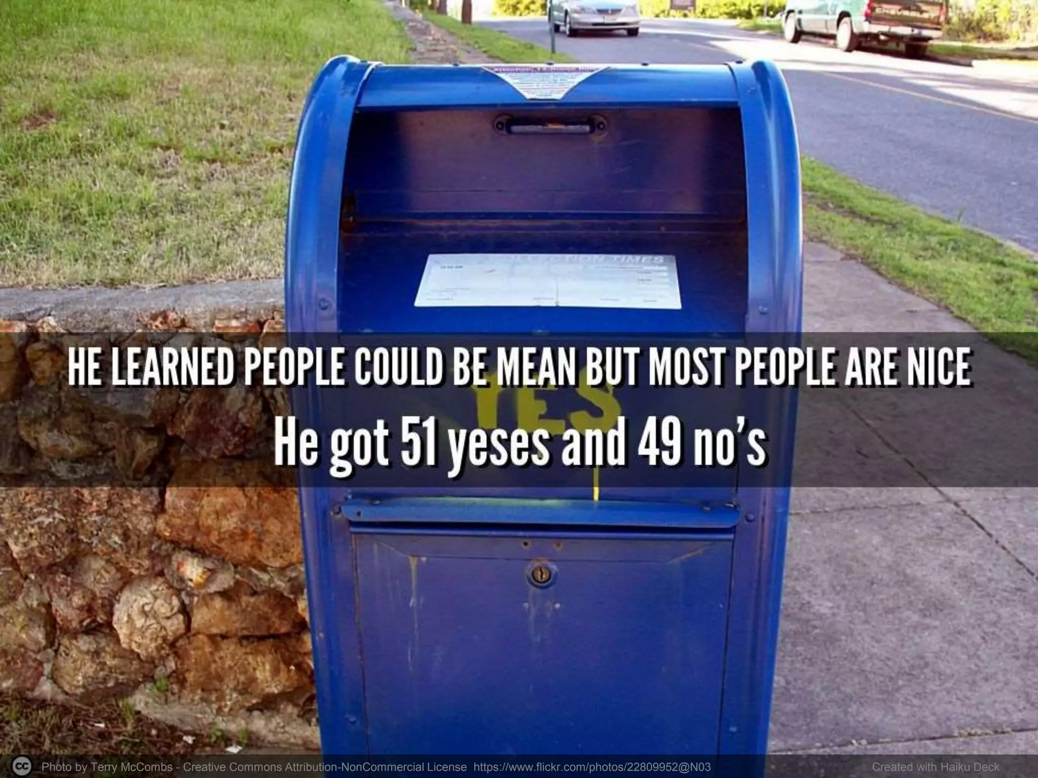 Photo by Terry McCombs - Creative Commons Attribution-NonCommercial License https://www.flickr.com/photos/22809952@N03 Created with Haiku Deck
 