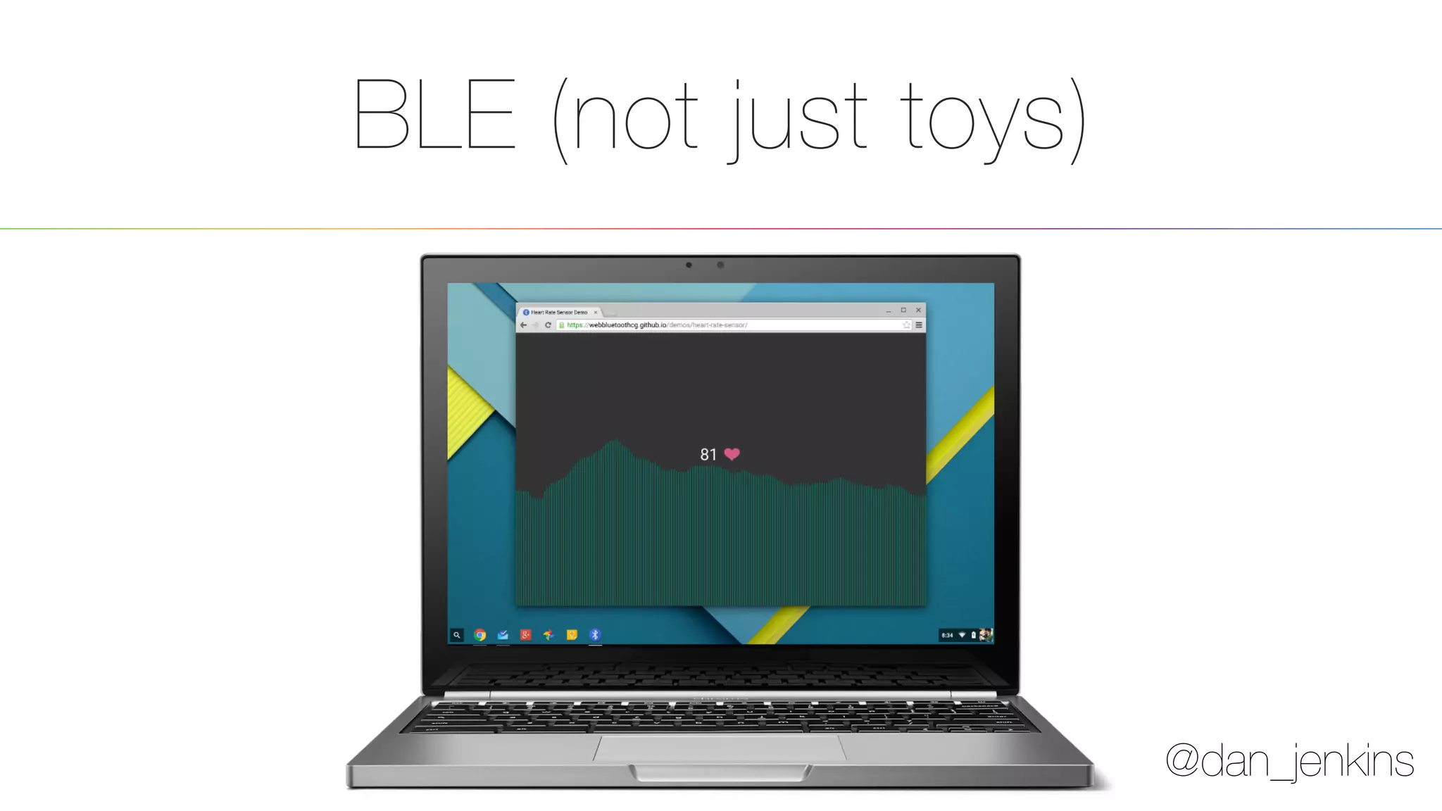 @dan_jenkins
BLE (not just toys)
32
 