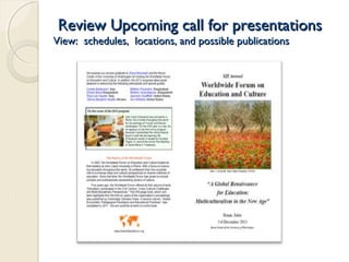 Review Upcoming call for presentationsReview Upcoming call for presentations
View: schedules, locations, and possible publicationsView: schedules, locations, and possible publications
 