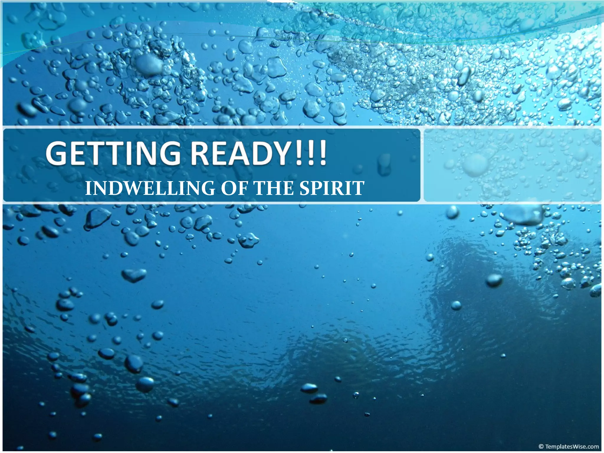 INDWELLING OF THE SPIRIT 