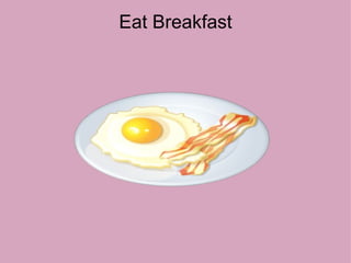 Eat Breakfast   