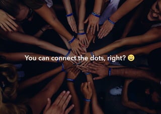 You can connect the dots, right?
 