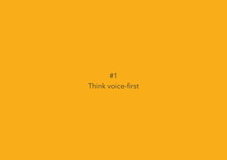 #1
Think voice-ﬁrst
 