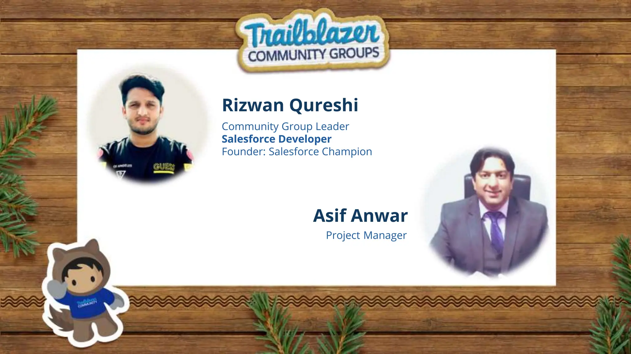 Rizwan Qureshi
Asif Anwar
 