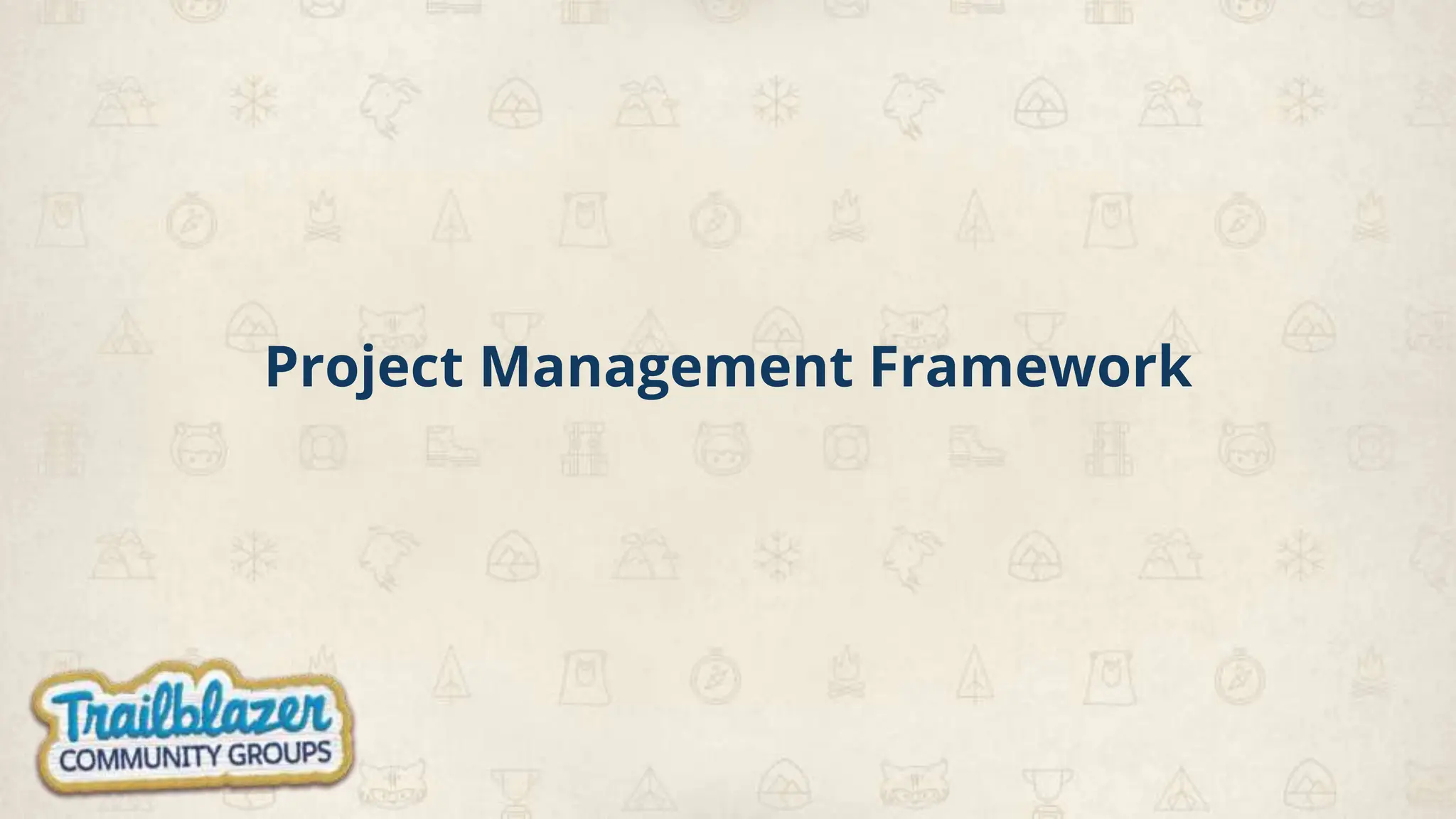 Project Management Framework
 