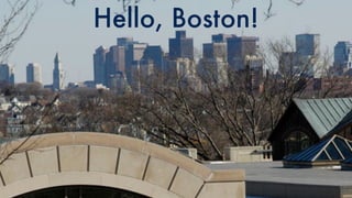 Hello, Boston!
 