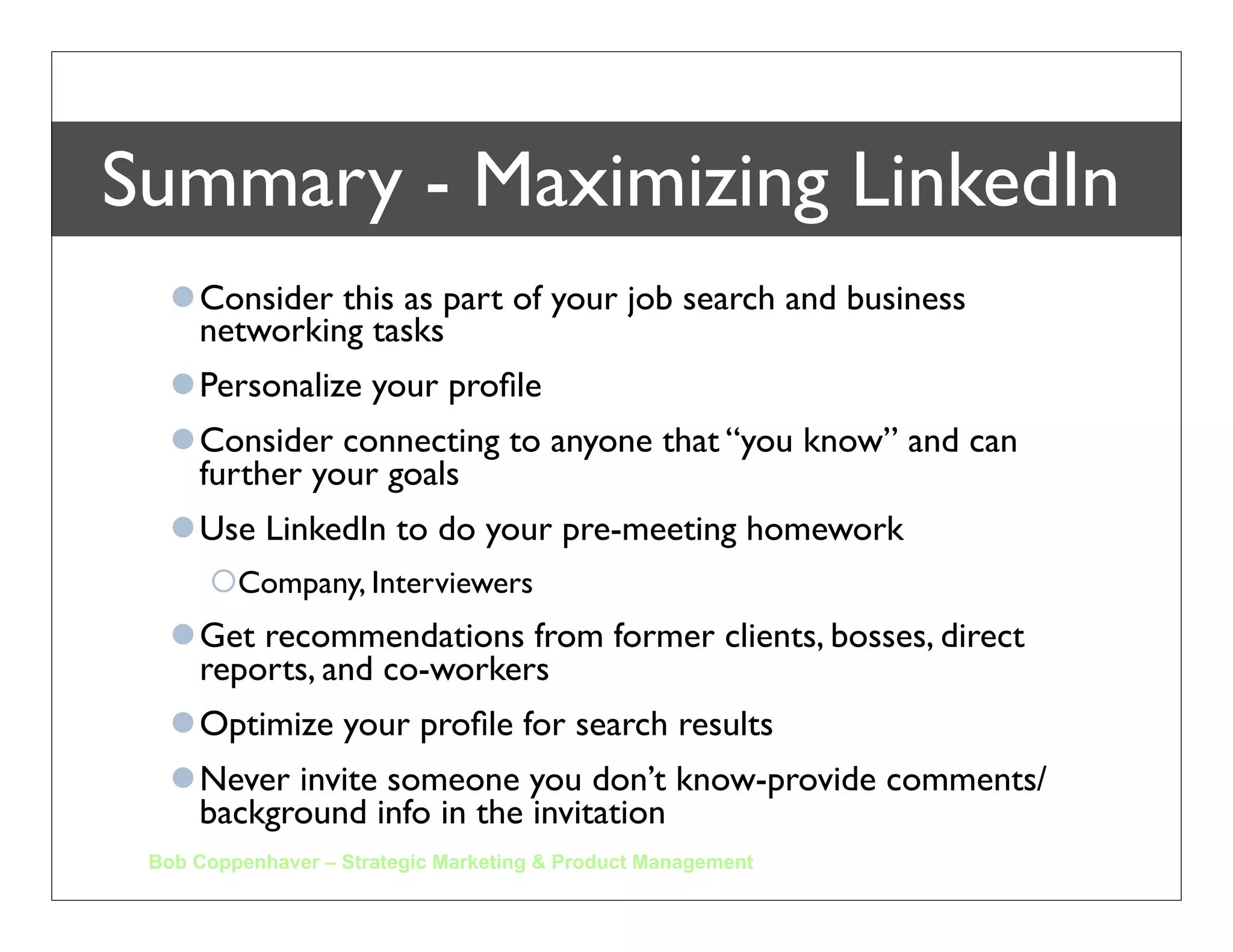 LinkedIn Outlook Dashboard
Bob Coppenhaver – Strategic Marketing & Product Management
 