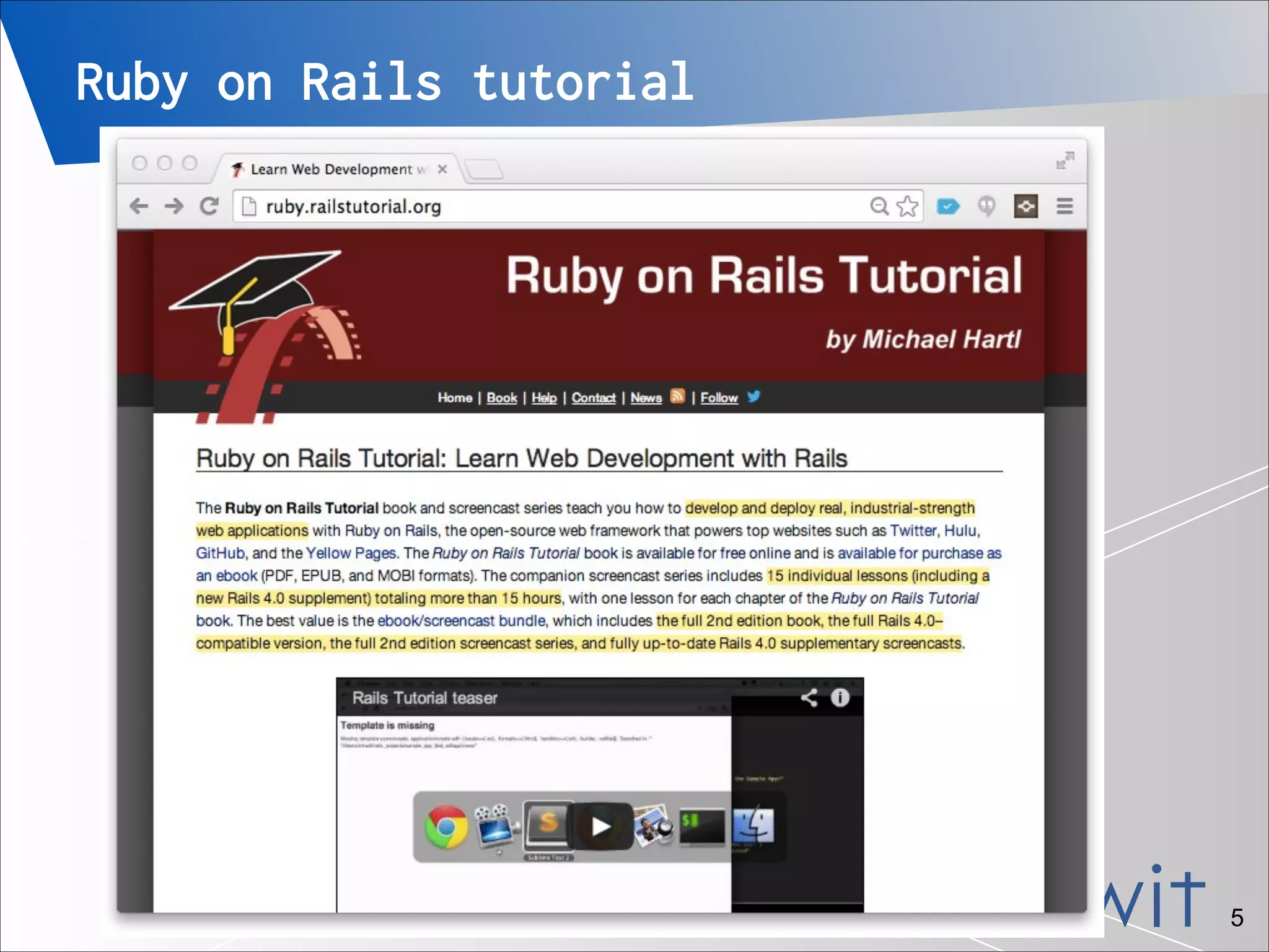 Ruby on Rails tutorial

「安心・安全・安定・信頼」できるインターネットサービスを

!5

 
