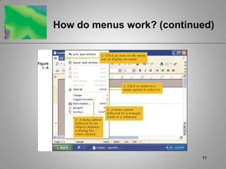 11How do menus work? (continued) 