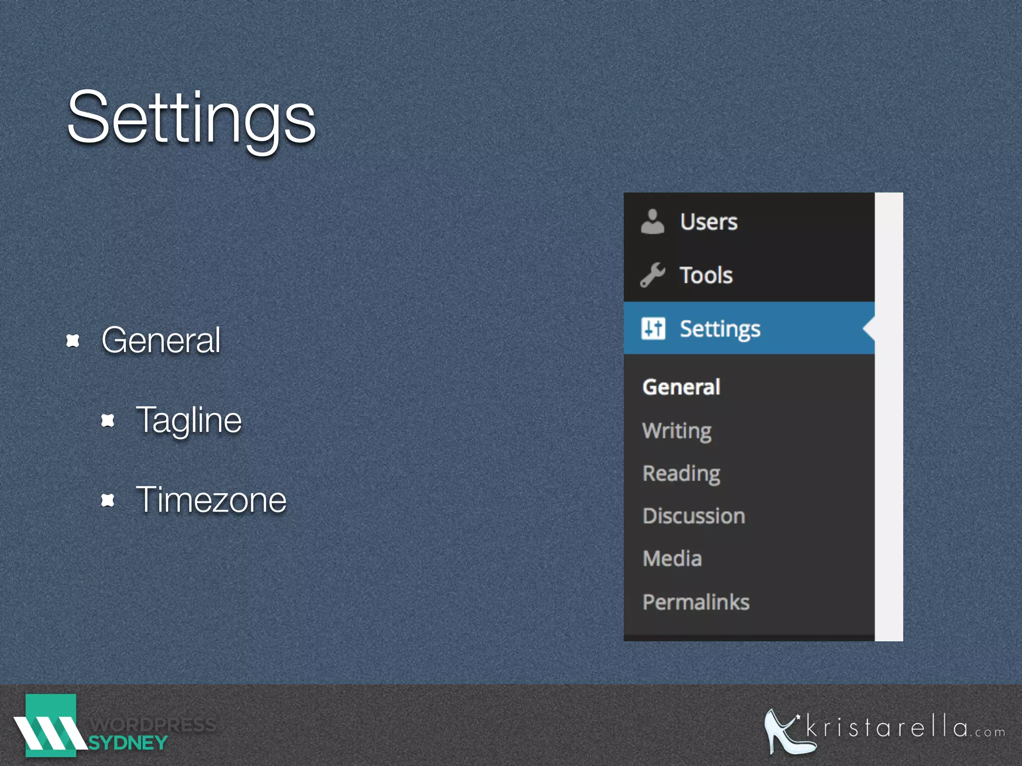 Settings
General
Tagline
Timezone