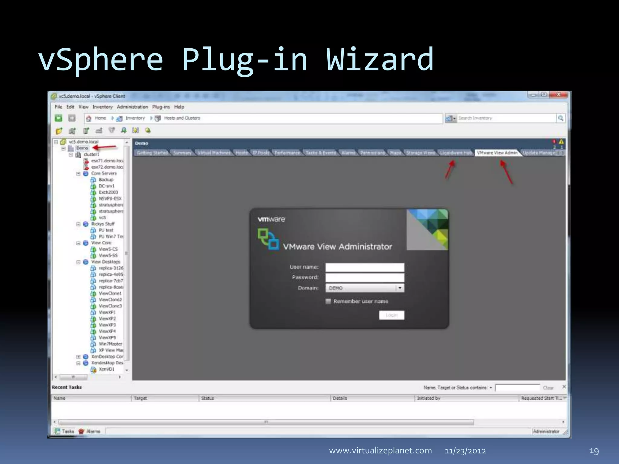 vSphere Plug-in Wizard




                www.virtualizeplanet.com   11/23/2012   19
 