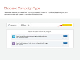 Choose a Campaign Type
Determine whether you would like to run Sponsored Content or Text Ads (depending on your
campaign g...