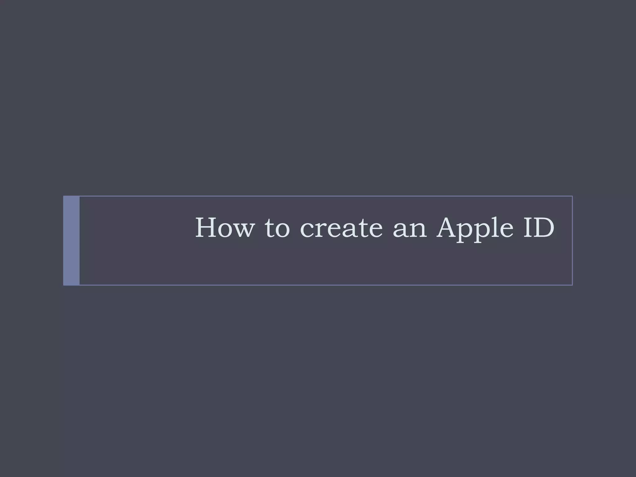 How to create an Apple ID
 