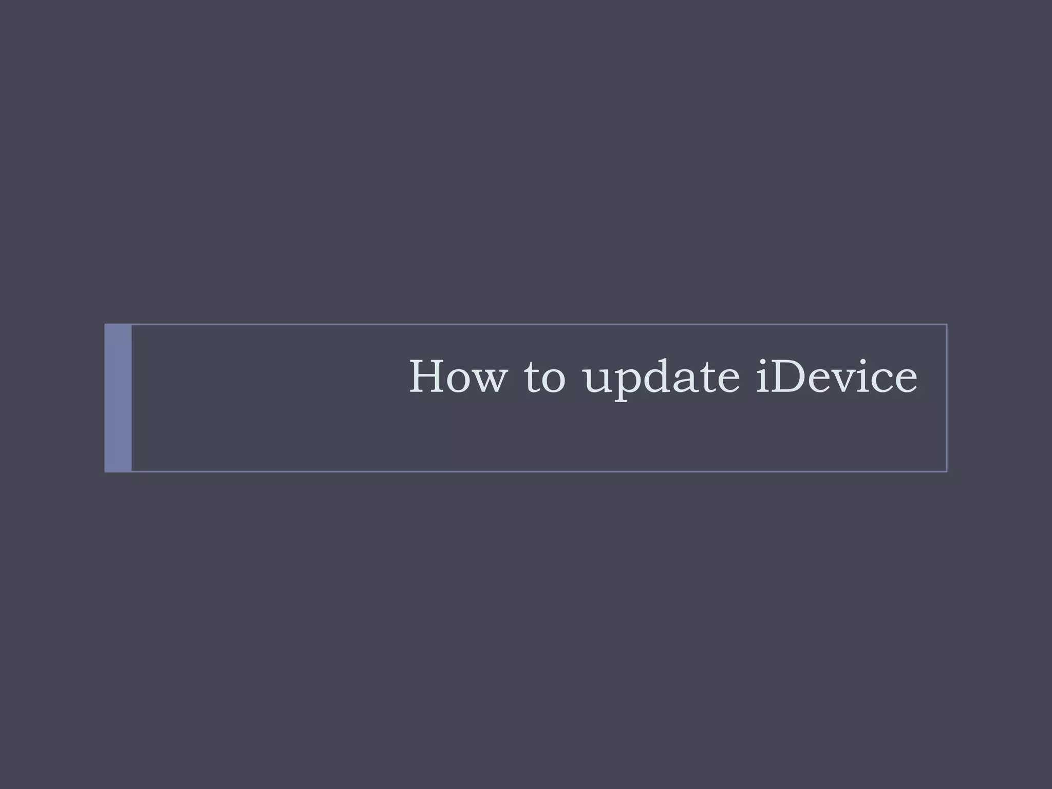 How to update iDevice
 
