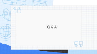 Q & A
 
