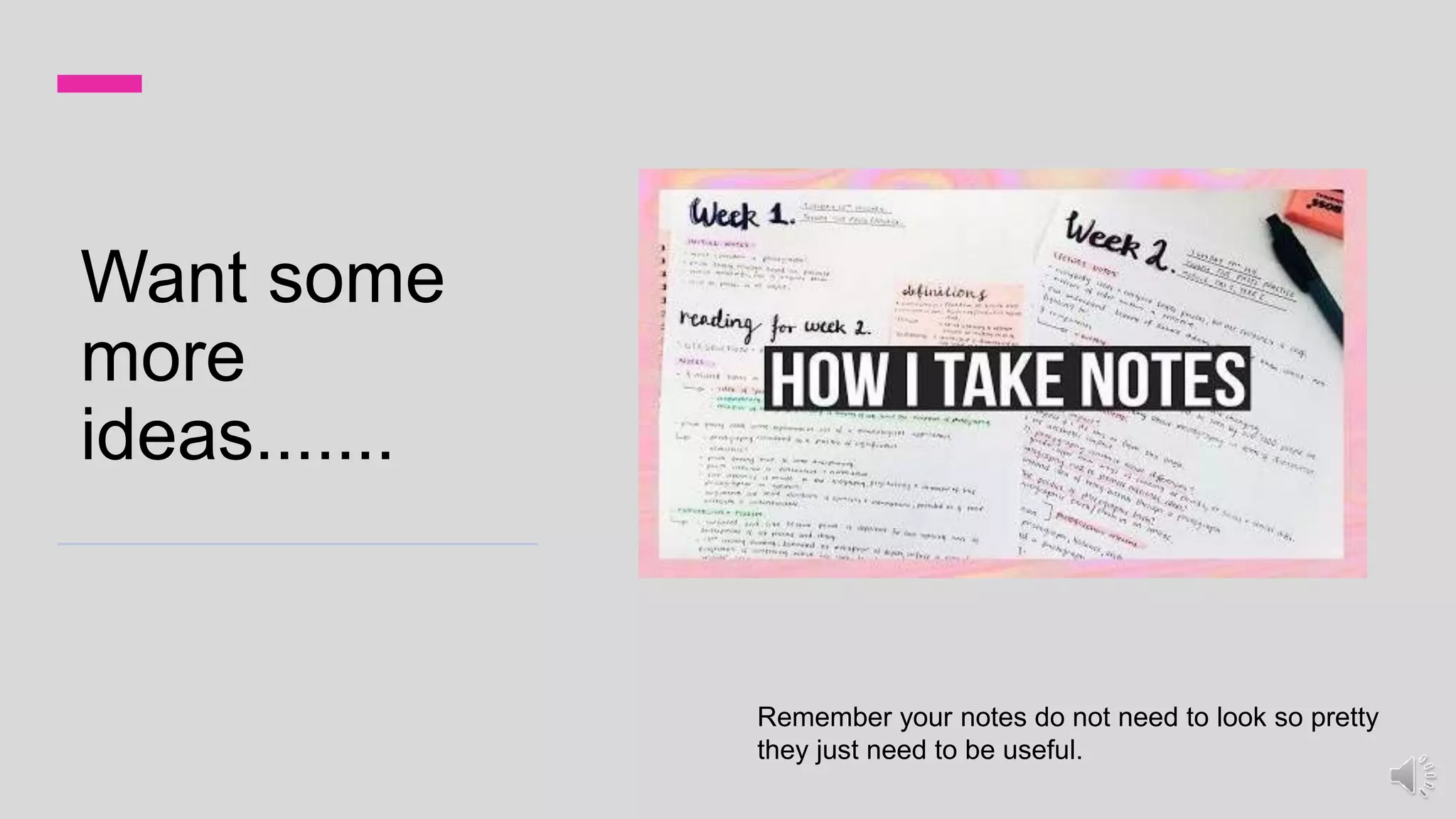 Want some
more
ideas.......
Remember your notes do not need to look so pretty
they just need to be useful.