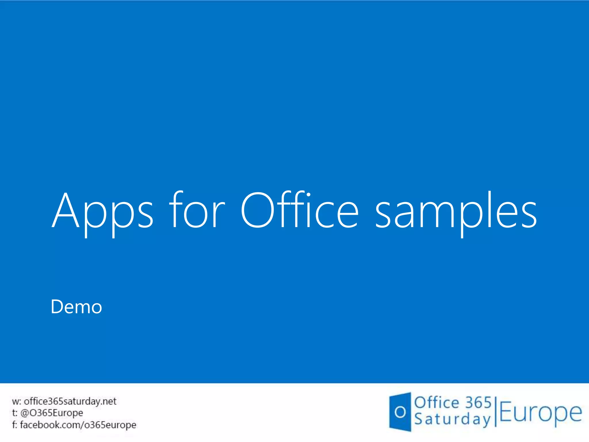 Apps for Office samples
Demo
 