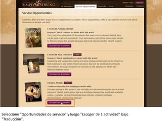 Seleccione "Oportunidades de servicio" y luego "Escoger de 1 actividad" bajo "Traducción".