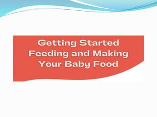 Getting Started Feeding and Making Your Baby Food - Danone India