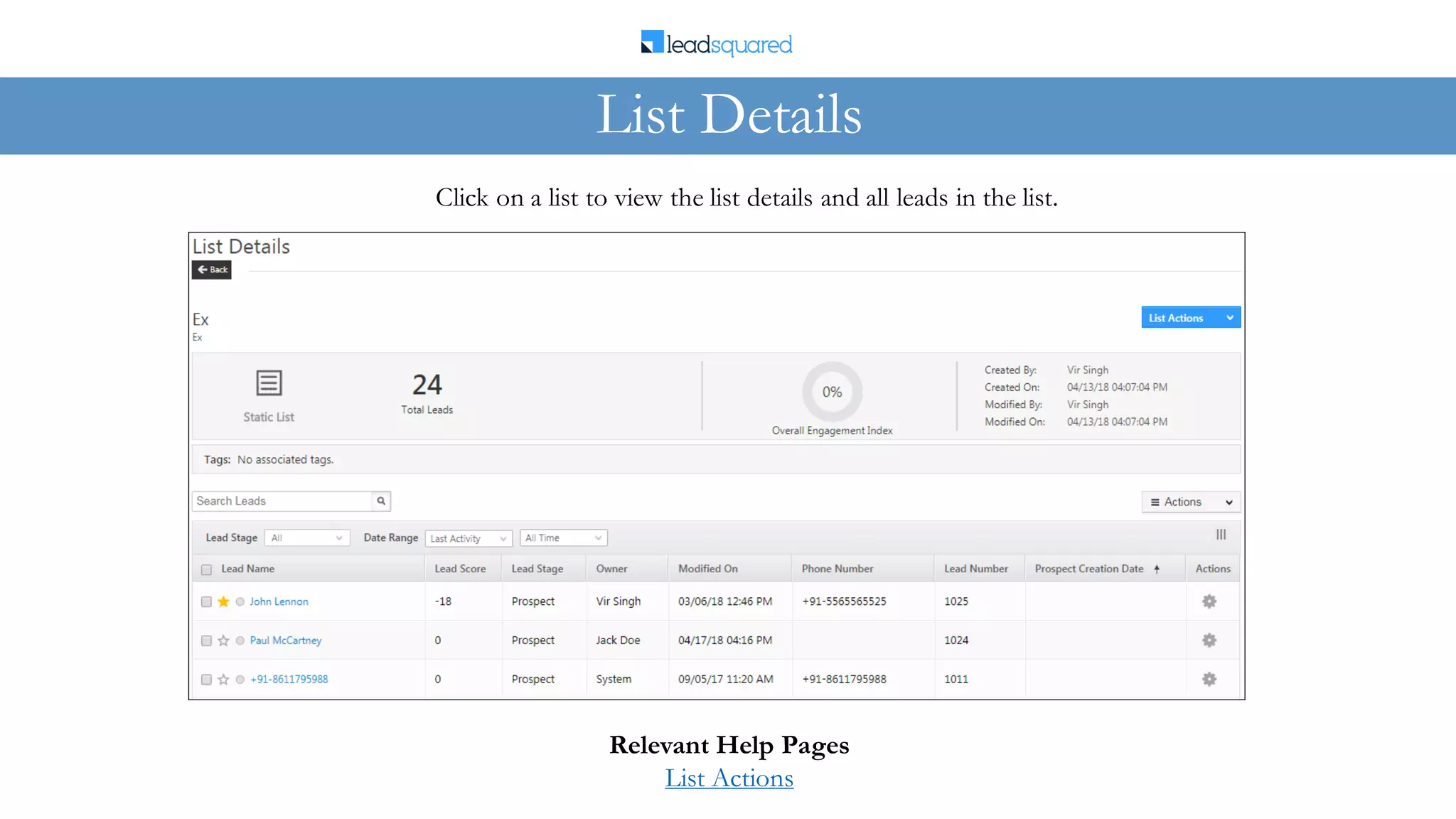 Click on a list to view the list details and all leads in the list.
List Details
Relevant Help Pages
List Actions
 