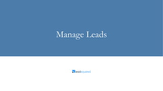 Manage Leads
 