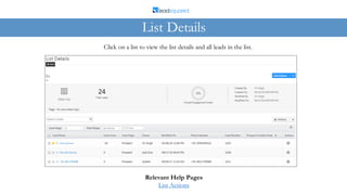 Click on a list to view the list details and all leads in the list.
List Details
Relevant Help Pages
List Actions
 
