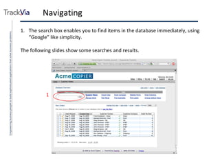 Navigating The search box enables you to find items in the database immediately, using “Google” like simplicity. The following slides show some searches and results. 1 