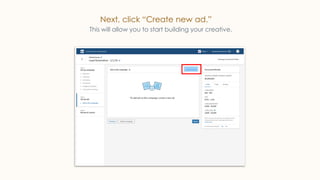 Next, click “Create new ad.”
This will allow you to start building your creative.
 