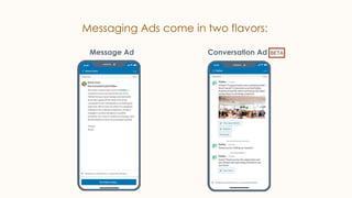 Messaging Ads come in two flavors:
Conversation AdMessage Ad BETA
 