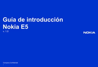 1 Guía de introducción Nokia E5 v. 1.0 
