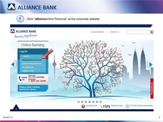 1   Click “allianceonline Personal” at the corporate website.




20-Mar-13                                                                   2
 
