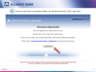 4   Once you have been successfully verified, you will see this screen. Click “Login Now”.




20-Mar-13                                                                                                5
 