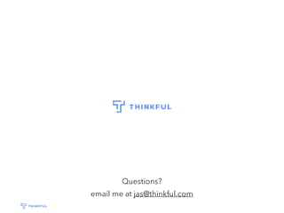 Questions?
email me at jas@thinkful.com
 