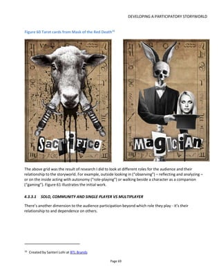 DEVELOPING A PARTICIPATORY STORYWORLD
Page 71
Figure 61 Audience and Storyworld
 