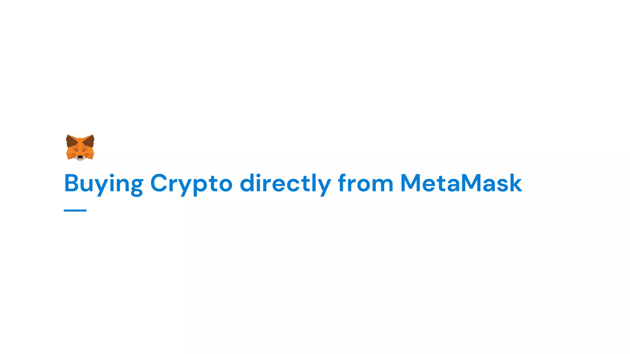 Buying Crypto directly from MetaMask
 