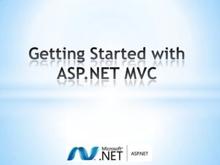 Getting Started with ASP.NET MVC  