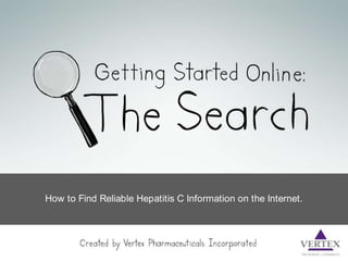 How to Find Reliable Hepatitis C Information on the Internet. 