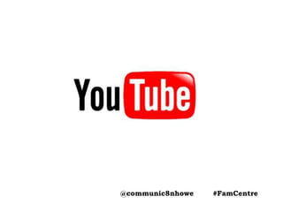 @communic8nhowe #FamCentre
 