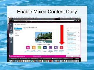 Enable Mixed Content Daily
 