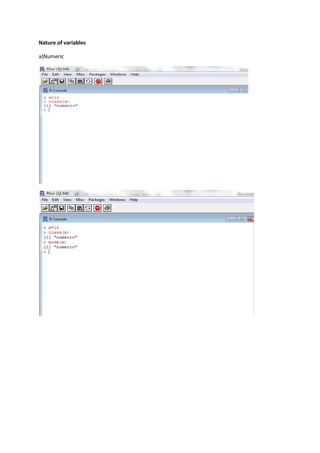 Nature of variables 
a)Numeric 
 
