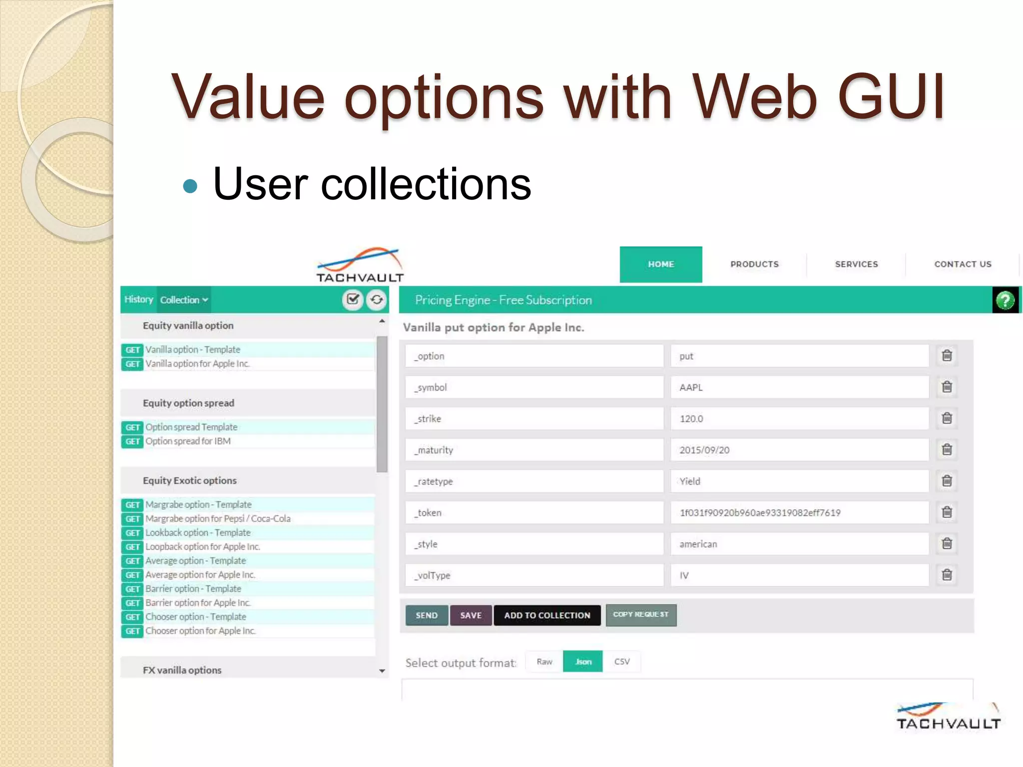 Value options with Web GUI
 User collections
 