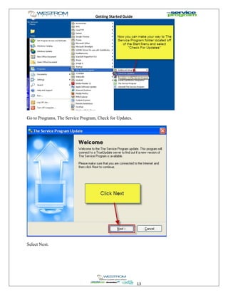 Getting Started Guide
13
Go to Programs, The Service Program, Check for Updates.
Select Next.
 
