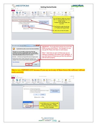 Getting Started Guide
20
This is very IMPORTANT because if you say no to any of these boxes the software will not
work correctly.
 